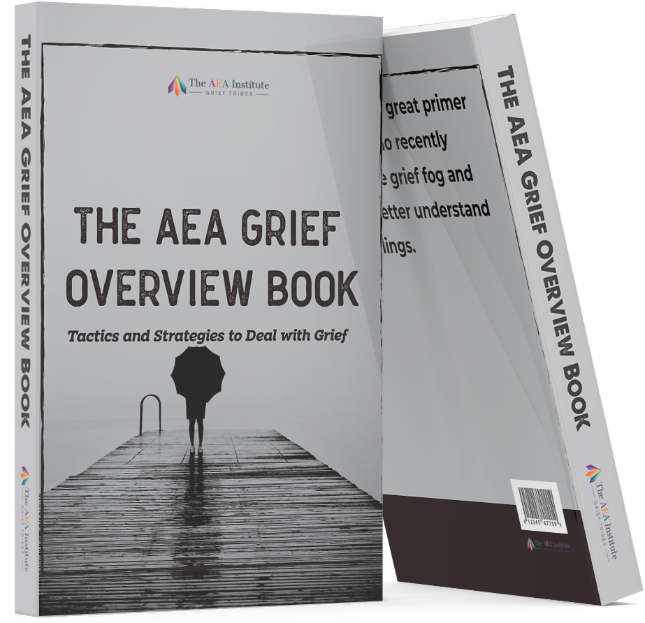 The AEA Grief Overview Book: Tactics and Strategies to Deal with Grief